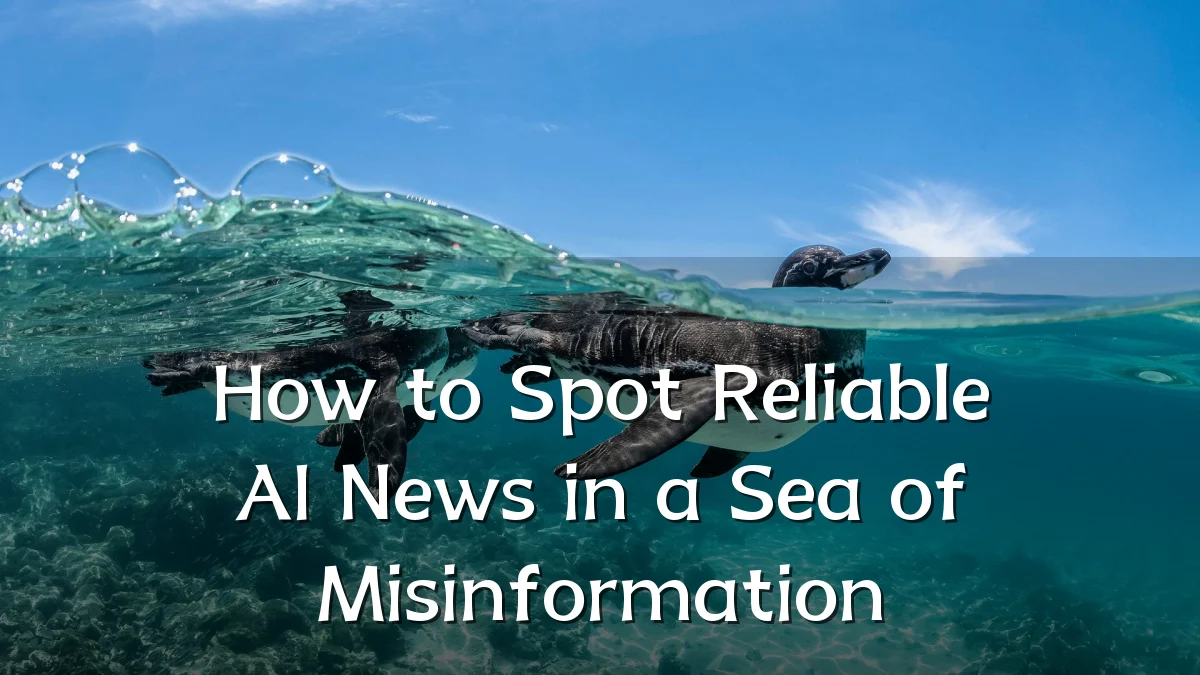 How to Spot Reliable AI News in a Sea of Misinformation