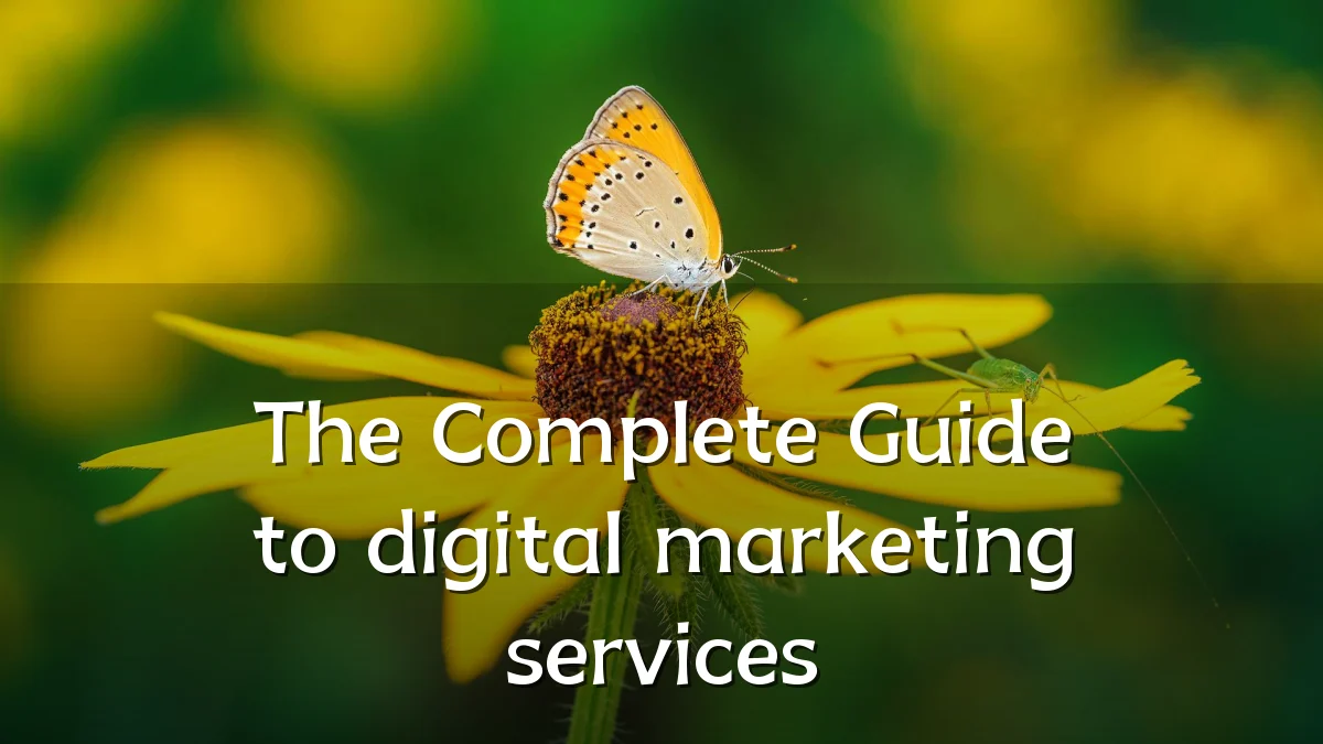 The Complete Guide to digital marketing services