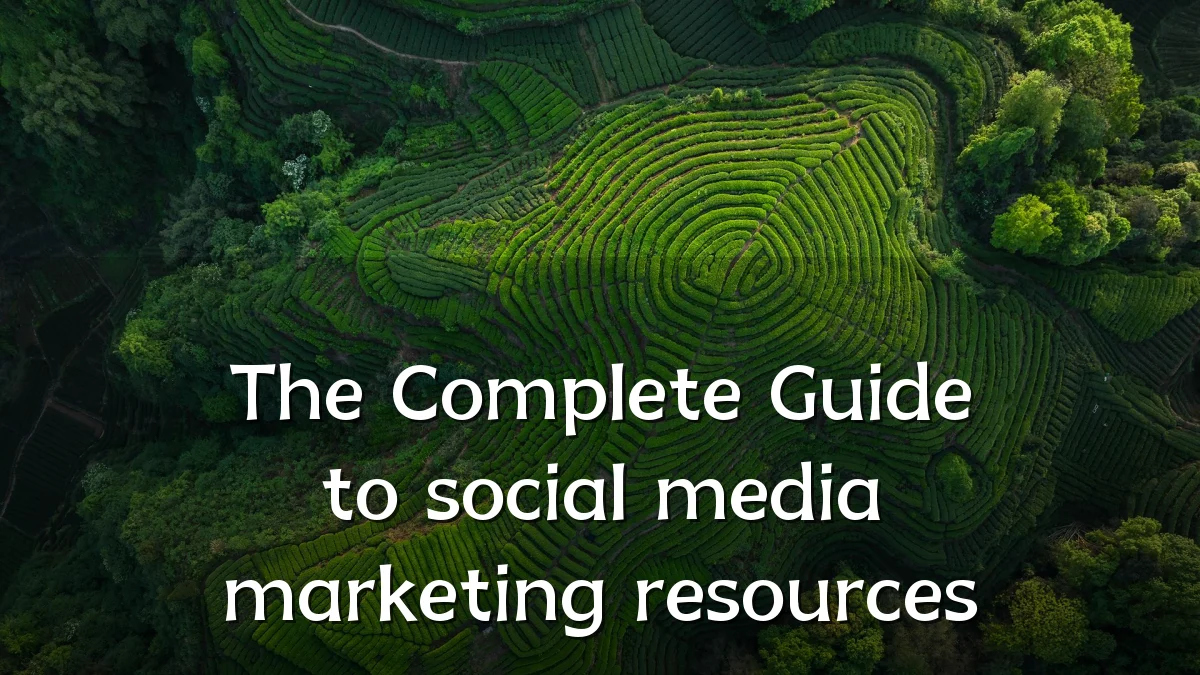 The Complete Guide to social media marketing resources