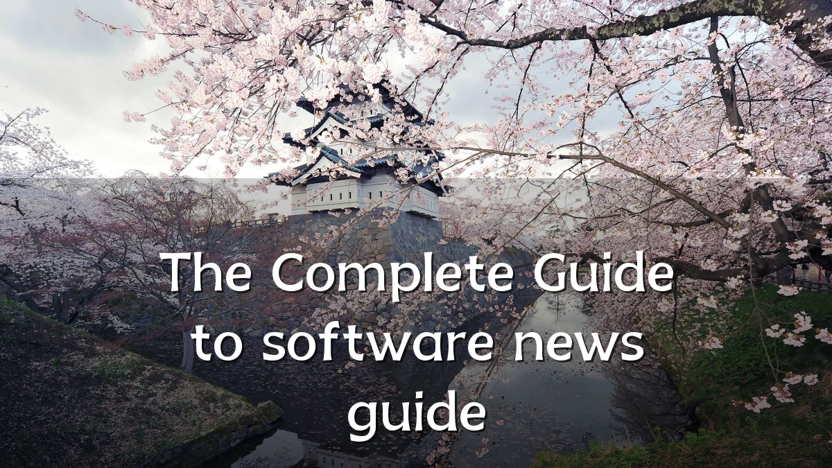 The Complete Guide to software news guide